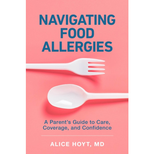 Johns Hopkins University Press Navigating Food Allergies (häftad, eng)