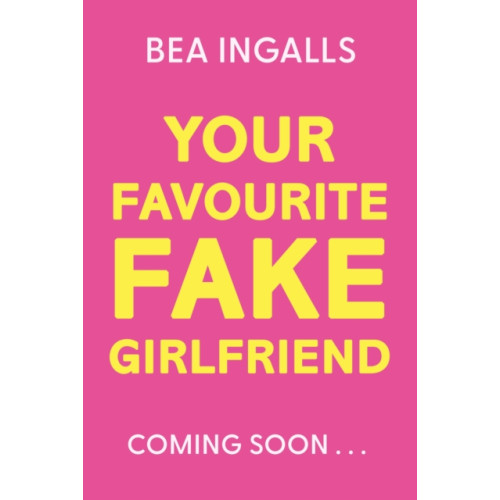 Hachette Children's Group Your Favourite Fake Girlfriend (häftad, eng)