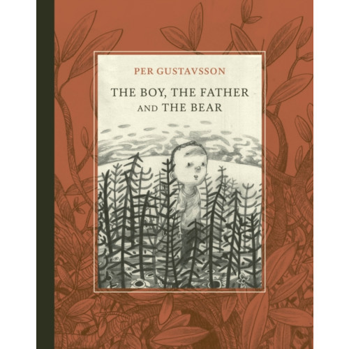 Greystone Books,Canada The Boy, The Father, and The Bear (inbunden, eng)