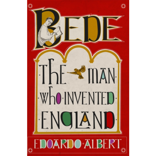Birlinn General Bede: The Man Who Invented England (häftad, eng)