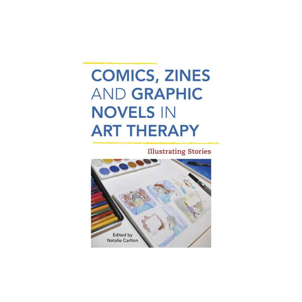 Produktbild för Comics, Zines, and Graphic Novels in Art Therapy (häftad, eng)