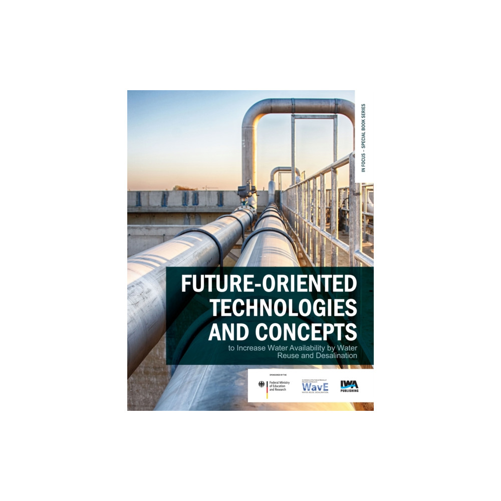 Produktbild för Future-oriented technologies and concepts to increase water availability by water reuse and desalination (häftad, eng)
