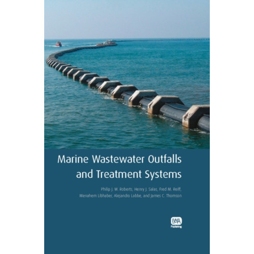 IWA Publishing Marine Wastewater Outfalls and Treatment Systems (inbunden, eng)