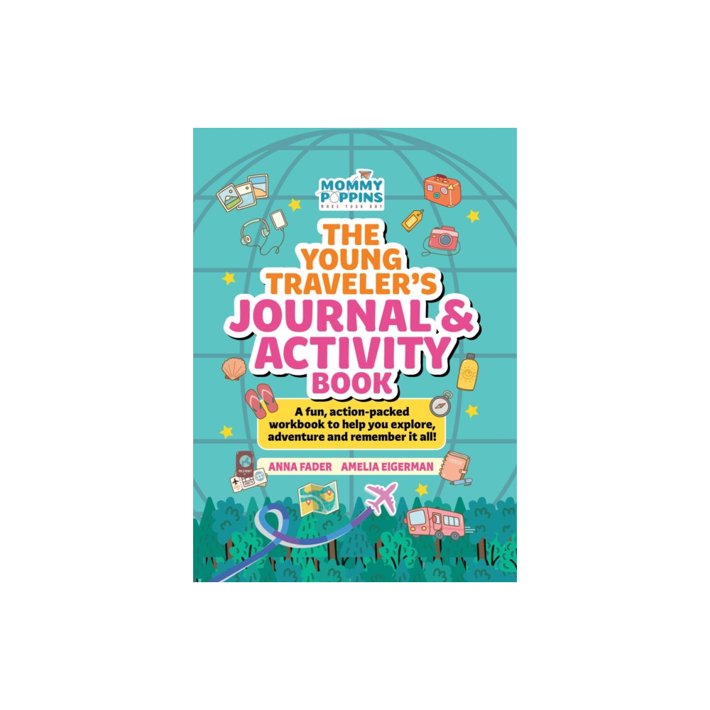 Produktbild för The Young Traveler's Journal & Activity Book (Mommy Poppins) (inbunden, eng)