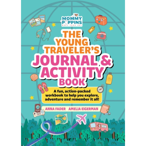 Media Lab Books The Young Traveler's Journal & Activity Book (Mommy Poppins) (inbunden, eng)