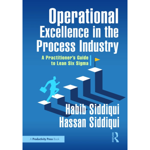 Taylor & francis ltd Operational Excellence in the Process Industry (häftad, eng)