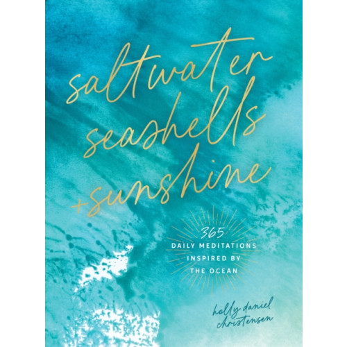 Quarto Publishing Group USA Inc Saltwater, Seashells & Sunshine (inbunden, eng)