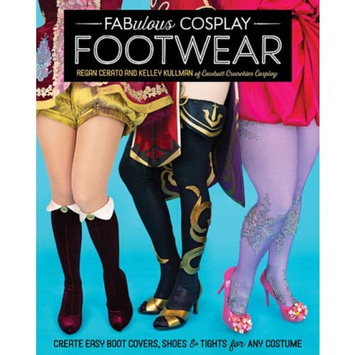 C & T Publishing Fabulous Cosplay Footwear (häftad, eng)