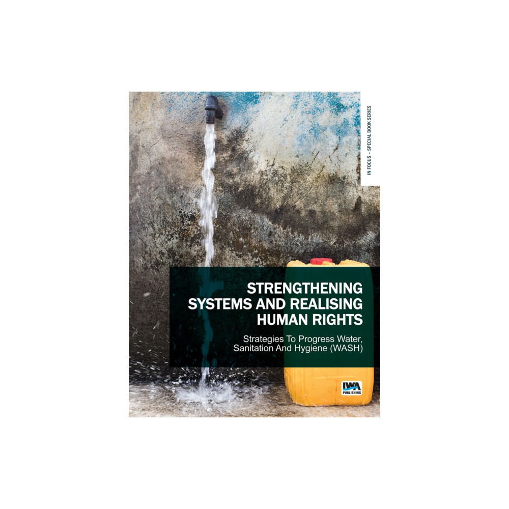 Produktbild för Strengthening Systems and Realising Human Rights: Strategies to Progress Water, Sanitation and Hygiene (WASH) (häftad, eng)