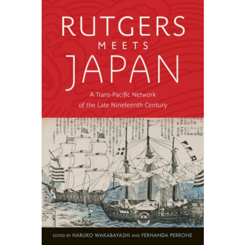 Rutgers University Press Rutgers Meets Japan (häftad, eng)