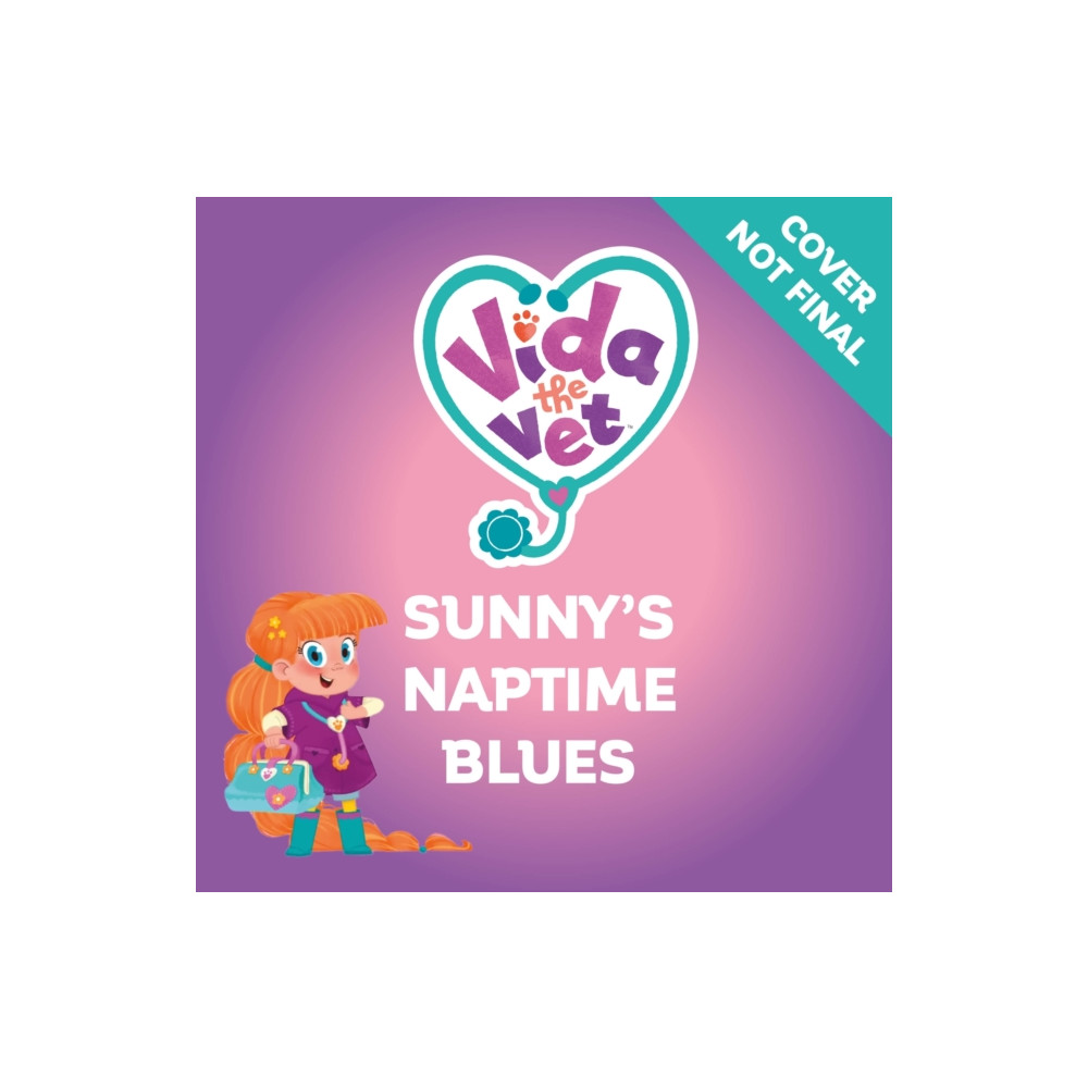 Produktbild för Vida the Vet: Sunny's Naptime Blues (häftad, eng)
