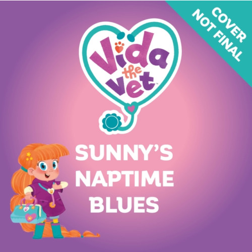Hachette Children's Group Vida the Vet: Sunny's Naptime Blues (häftad, eng)
