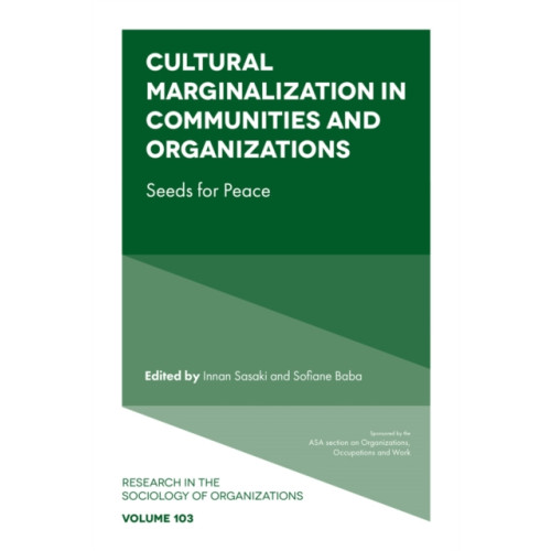 Emerald Publishing Limited Cultural Marginalization in Communities and Organizations (inbunden, eng)