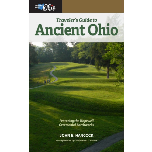 Ohio University Press Traveler's Guide to Ancient Ohio (häftad, eng)