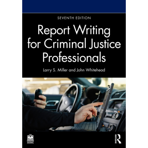 Taylor & francis ltd Report Writing for Criminal Justice Professionals (häftad, eng)