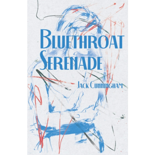 Troubador Publishing Bluethroat Serenade (häftad, eng)