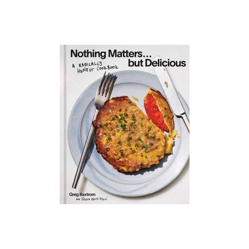 Produktbild för Nothing Matters But Delicious (inbunden, eng)