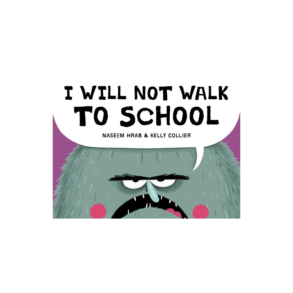 Produktbild för I Will Not Walk to School (inbunden, eng)