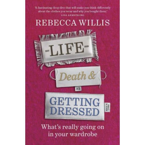 New River Books Ltd Life, Death and Getting Dressed (häftad, eng)