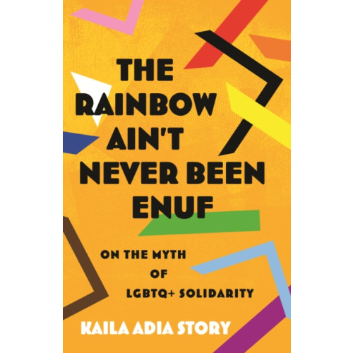 Beacon Press The Rainbow Ain’t Never Been Enuf (häftad, eng)