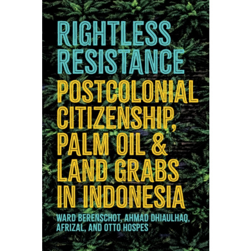 Cornell University Press Rightless Resistance (häftad, eng)