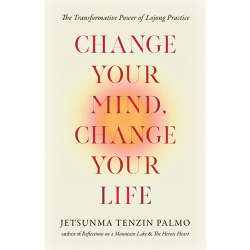 Shambhala Publications Inc Change Your Mind, Change Your Life (häftad, eng)