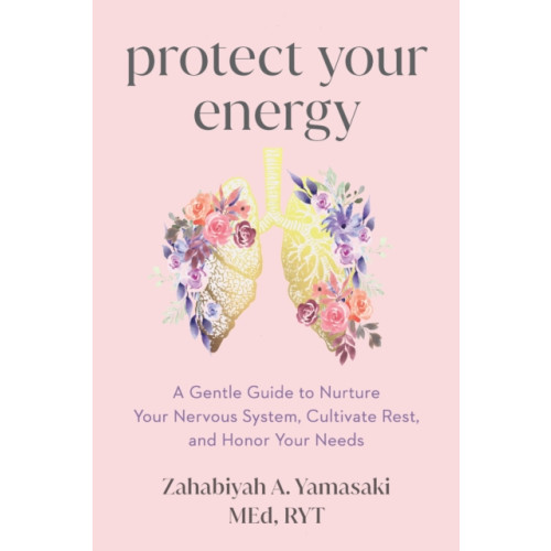 Sounds True Inc Protect Your Energy (häftad, eng)