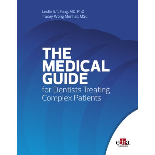 Edra Publishing US LLC The Medical Guide For Dentists Treating Complex Patients (inbunden, eng)