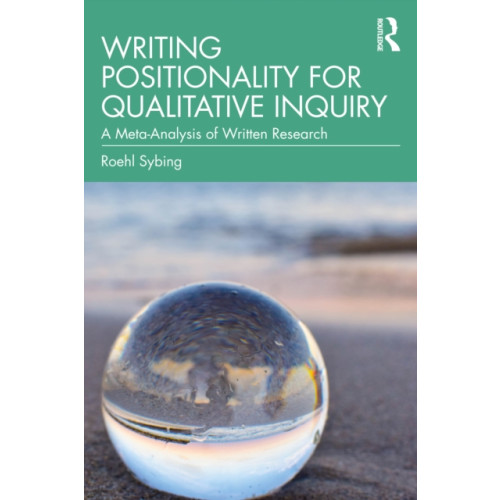 Taylor & francis ltd Writing Positionality for Qualitative Inquiry (häftad, eng)