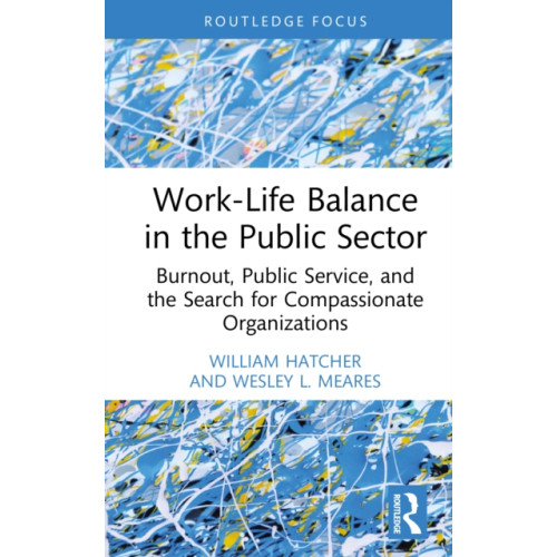 Taylor & francis ltd Work-Life Balance in the Public Sector (inbunden, eng)