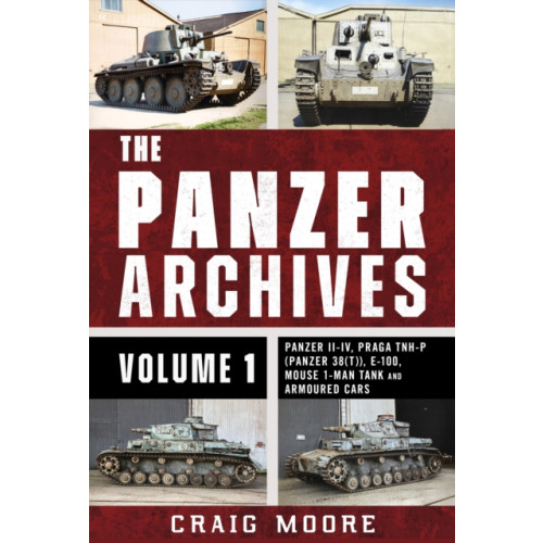 Pen & Sword Books Ltd The Panzer Archives, Volume 1 (inbunden, eng)