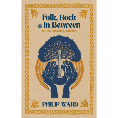 Troubador Publishing Folk, Rock and In Between (häftad, eng)