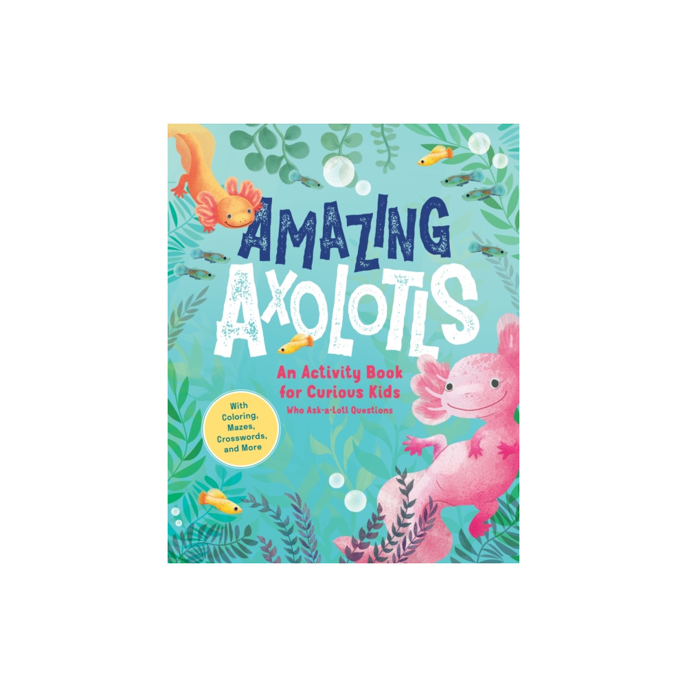 Produktbild för Amazing Axolotls (häftad, eng)