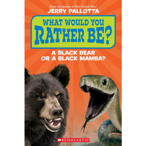 Not Stated What Would You Rather Be? A Black Bear or a Black Mamba? (häftad, eng)