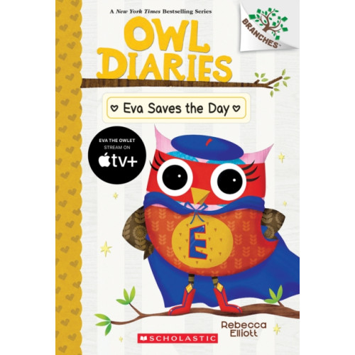 Not Stated Eva Saves the Day: A Branches Book (Owl Diaries #22) (häftad, eng)
