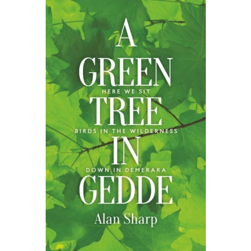 Association for Scottish Literary Studies A Green Tree in Gedde (häftad, eng)