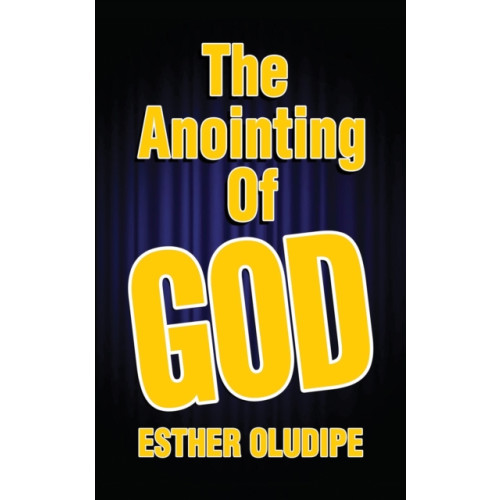 Andrews UK Limited The Anointing of God (häftad, eng)