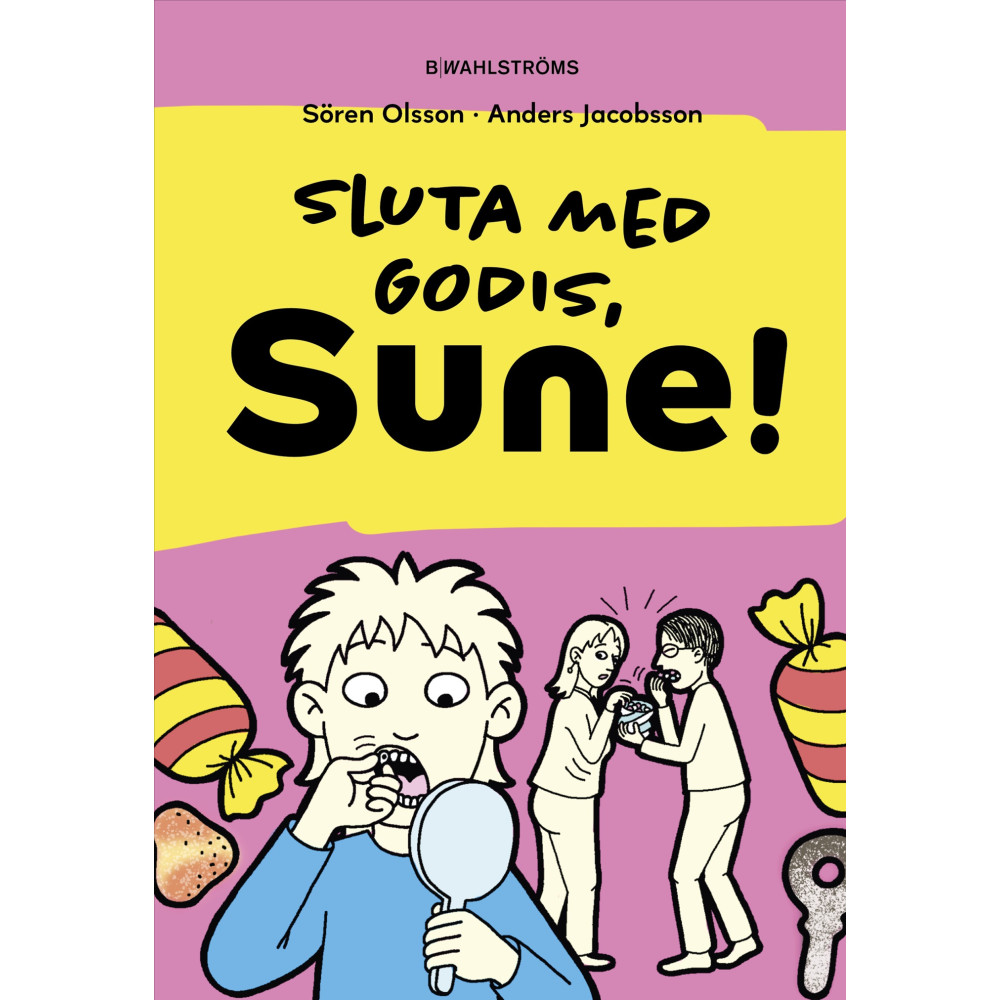 Produktbild för Sluta med godis, Sune! (inbunden)