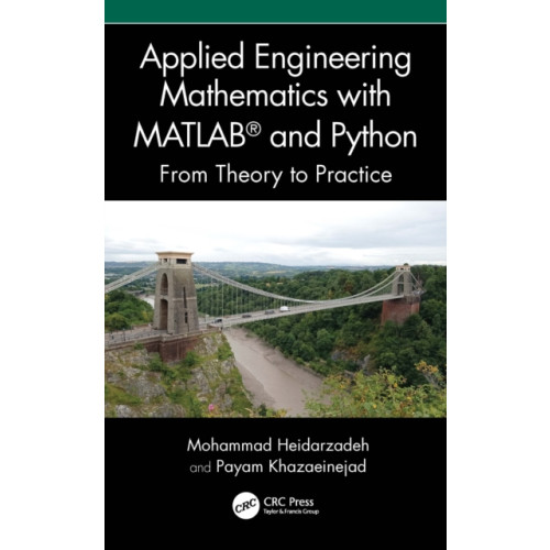 Taylor & francis ltd Applied Engineering Mathematics with MATLAB® and Python (inbunden, eng)