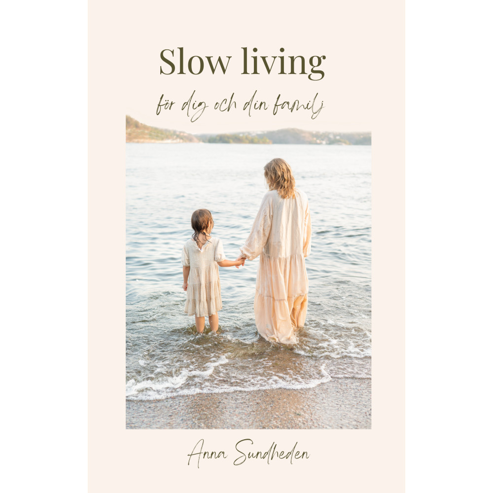 Produktbild för Slow living : för dig och din familj (inbunden)