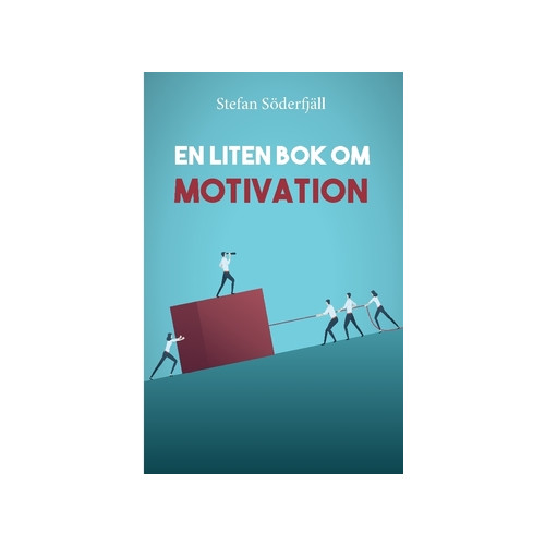 Stefan Söderfjäll En liten bok om motivation (häftad)