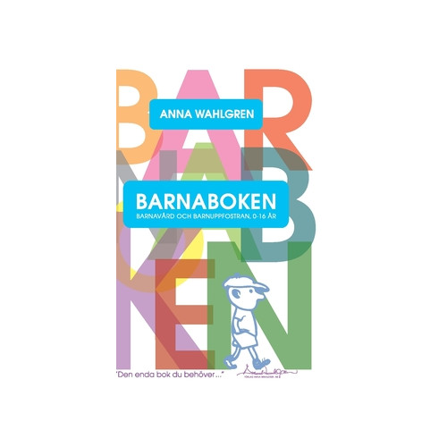 Anna Wahlgren Barnaboken : barnavård och barnuppfostran 0-16 år (inbunden)