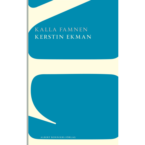 Kerstin Ekman Kalla famnen (häftad)