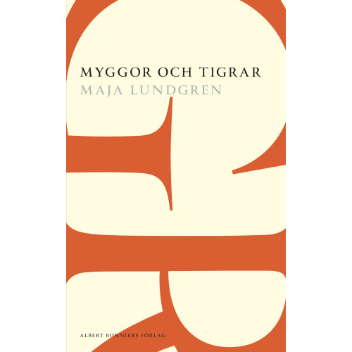 Maja Lundgren Myggor och tigrar (häftad)