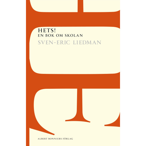 Sven-Eric Liedman Hets! : en bok om skolan (häftad)