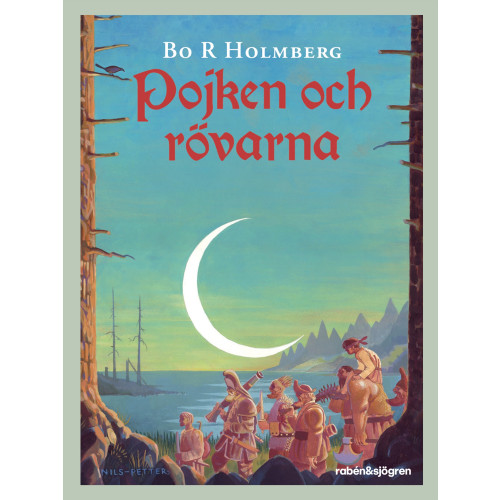 Bo R Holmberg Pojken och rövarna (häftad)