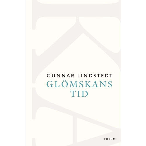 Gunnar Lindstedt Glömskans tid (häftad)