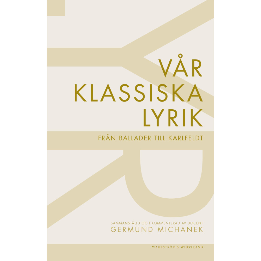 Produktbild för Vår klassiska lyrik : från ballader till Karlfeldt (häftad)
