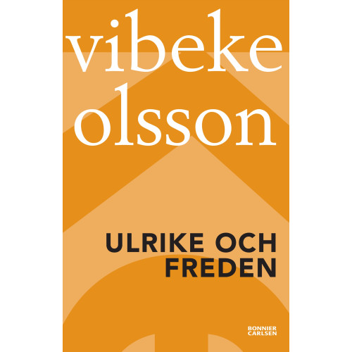 Vibeke Olsson Ulrike och freden (häftad)