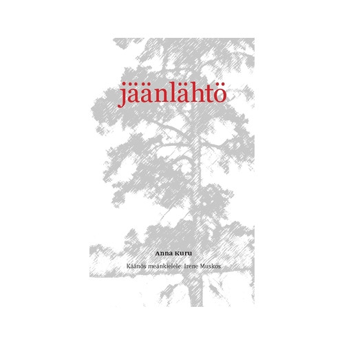 Anna Kuru Jäänlähtö (häftad, fit)